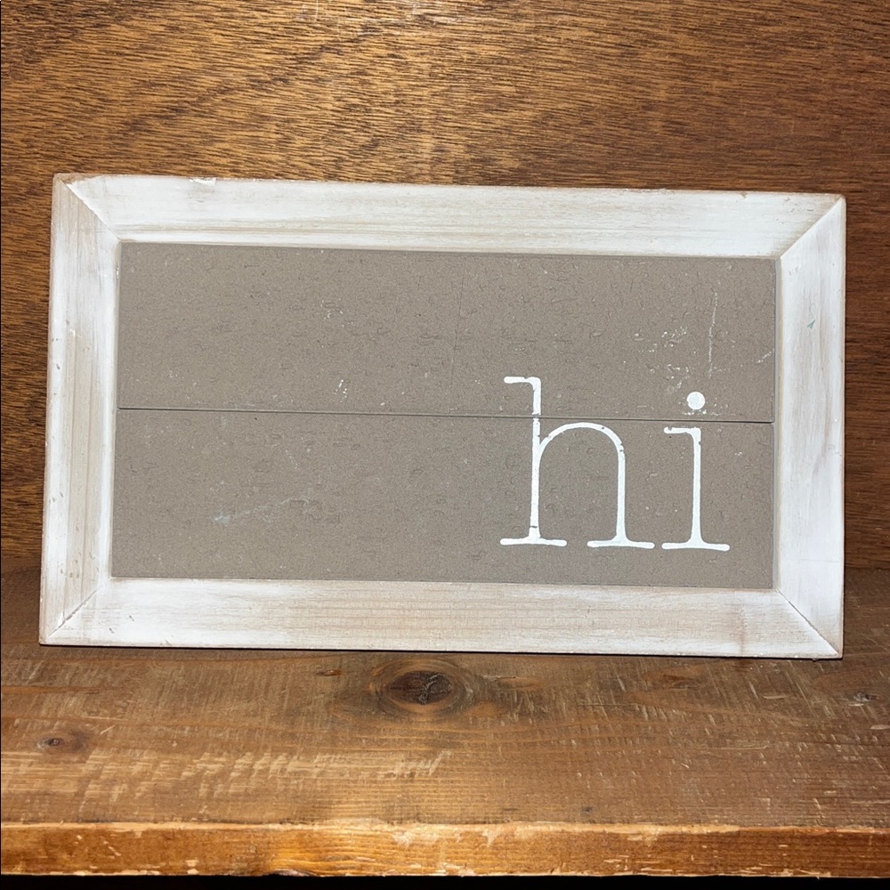 Rustic Wooden Sign with 'Hi'